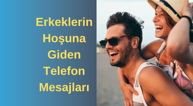 Erkeklerin Hoşuna Giden Telefon Mesajları