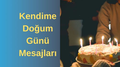 Kendime Doğum Günü Mesajları