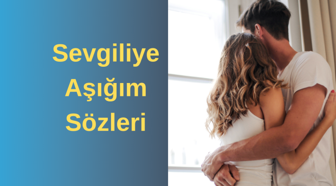 Sevgiliye Aşığım Sözleri, Mutluluktan Uçuran Sözler