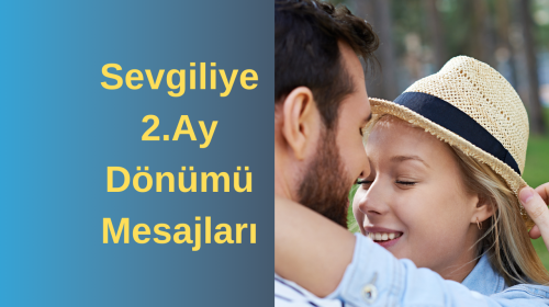 Sevgiliye 2.Ay Dönümü Mesajları