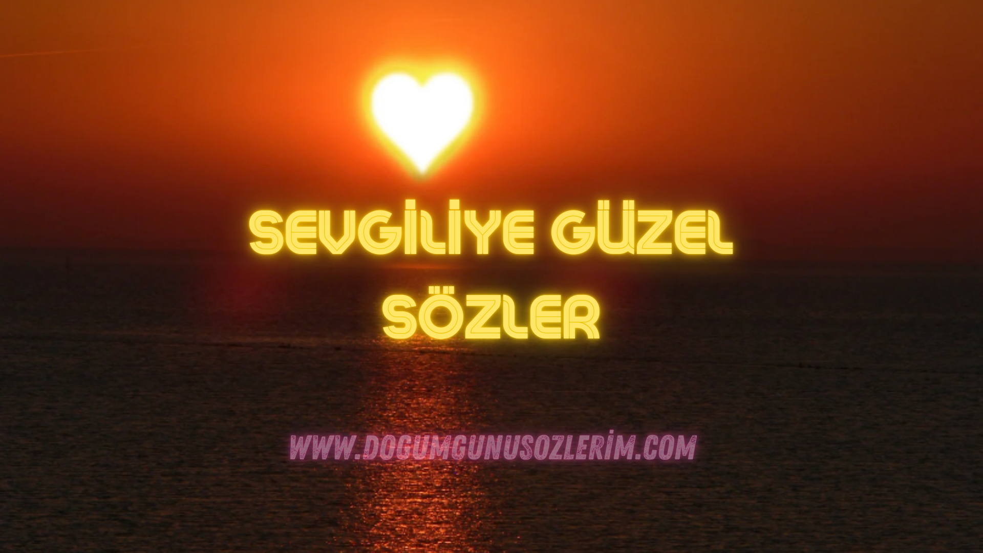 Sevgiliye Güzel Sözler